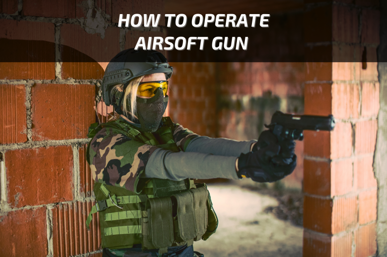 how to operate airsoft gun